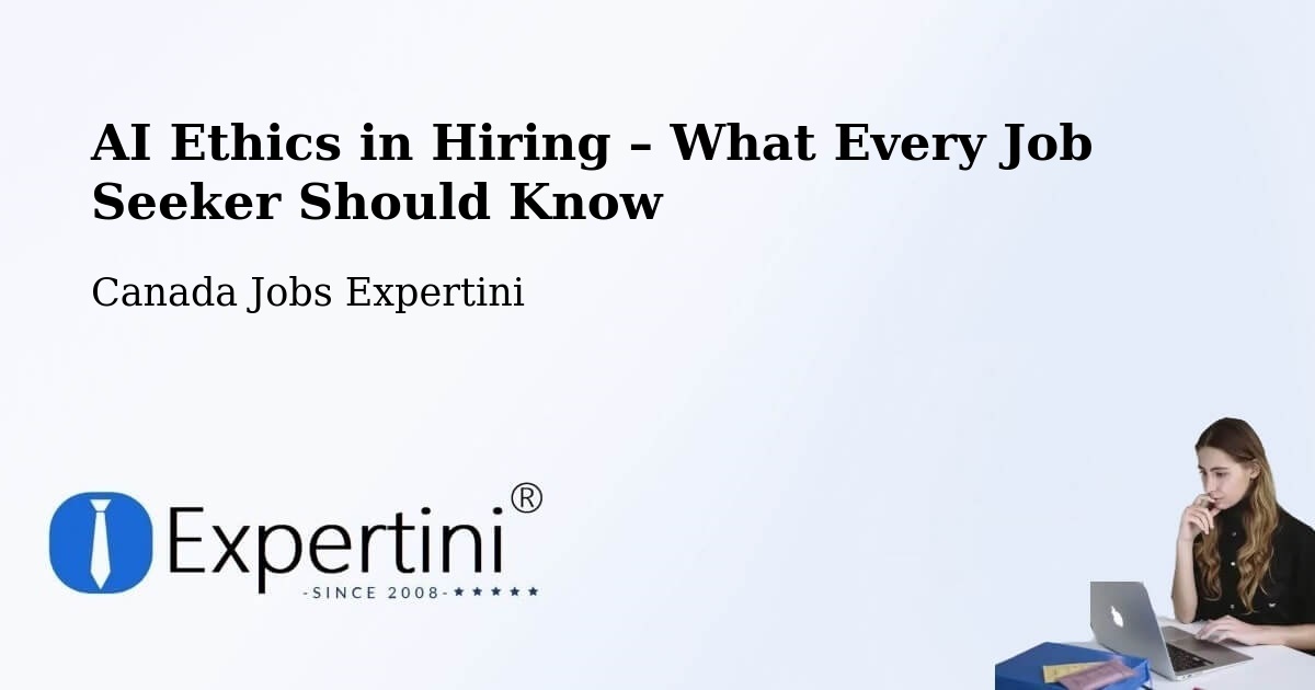 AI Ethics in Recruitment & Hiring – Shellbrook - Shellbrook, Canada Jobs Expertini