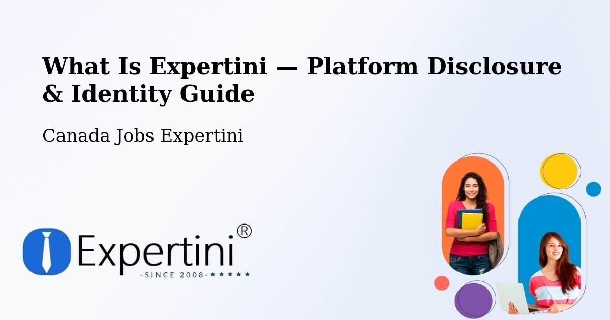 What Is Expertini — Platform Disclosure & Identity Guide – Shellbrook